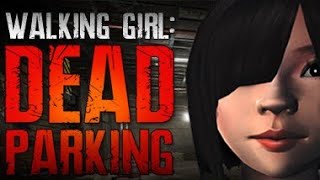 Walking Girl Dead Parking a game that was removed from steam??