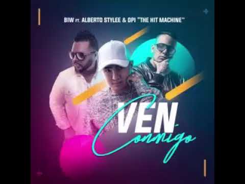 Descargar | Biw Ft. Opi The Hit Machine, Alberto Stylee - Ven Conmigo | FreeMusicVzla