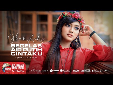 Jihan Audy - Segelas Air Putih Cintaku (Official Music Video)