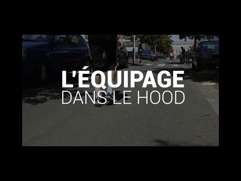 L'Equipage - Dans Le Hood (Clip Officiel)