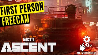 The Ascent Mods First Person - Free Camera