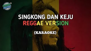 Download lagu Singkong dan Keju reggae version (Karaoke) mp3