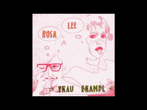 Frau Brandl - Rosa Lee