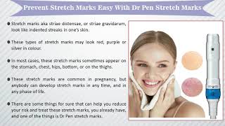 Dr Pen Stretch Marks Help You Prevent A Variety of Stretch Marks