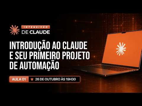[Aula 1] Introdução ao Claude e seu primeiro projeto de automação