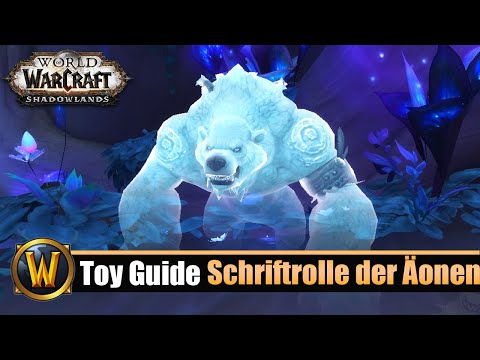 [WOW] Spielzeug Guide #209: [Schriftrolle der Äonen]