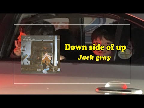 [팝송번역] Jack gray - Down Side Of Up