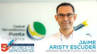 Jaime Aristy Escuder, Administrador Punta Catalina