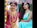Zee Tamil Serial Heroine Makeup Vs No Makeup Tranding Shortvideo