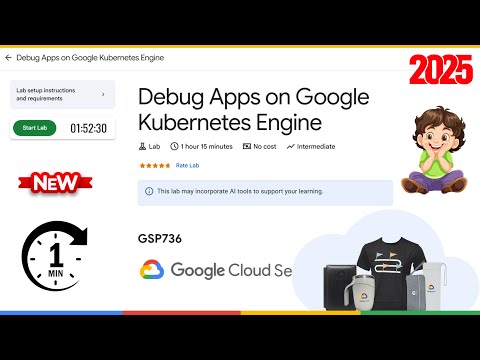 Debug Apps on Google Kubernetes Engine | GSP736