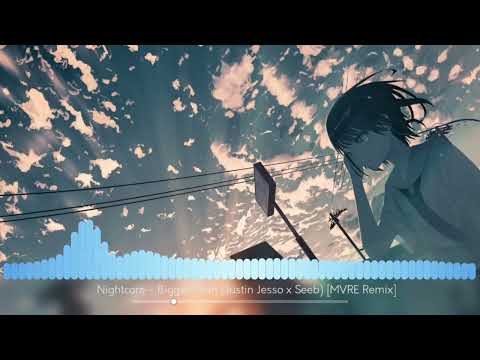 Nightcore - Bigger Than (Justin Jesso x Seeb) [MVRE Remix] - /w Lyrics