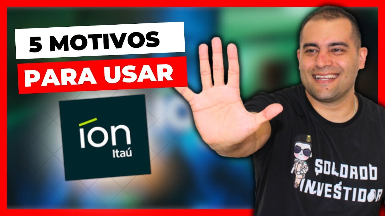 5 MOTIVOS para INVESTIR Usando o Íon Itaú ! ( Itaú Corretora )