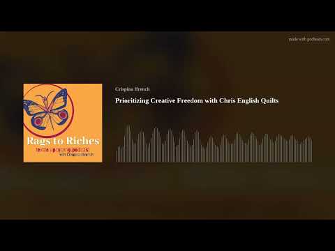 Prioritizing Creative Freedom with Chris English Quilts