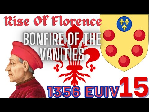Bonfire of the Vanities|Rise of Florence 1356 Eu4|15