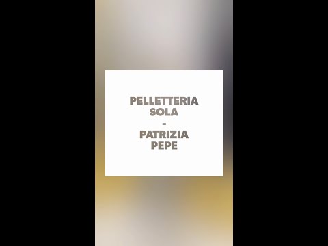 COLLEZIONE AI21 PATRIZIA PEPE - PELLETTERIA SOLA