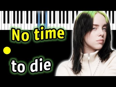 Billie Eilish - No Time To Die | Piano_Tutorial | Разбор | КАРАОКЕ | НОТЫ + MIDI