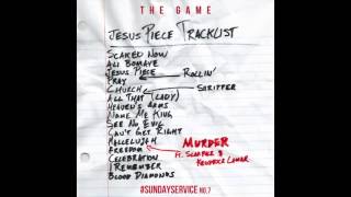 The Game -- MURDER (feat. Scarface &amp; Kendrick Lamar) New 2012