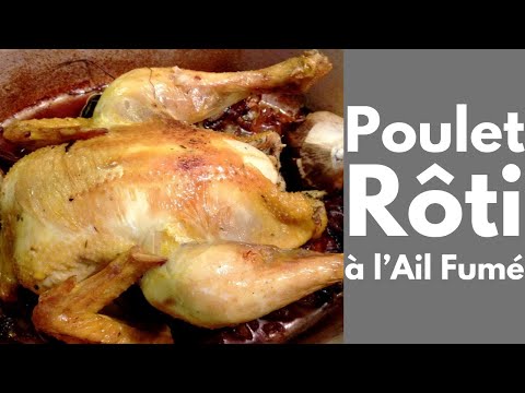 POULET RÔTI à l'AIL FUMÉ (Tous en cuisine avec Seb)