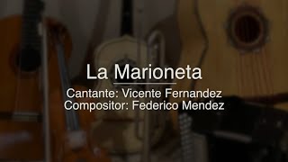La Marioneta - Vicente Fernandez - Puro Mariachi Karaoke - (Un Azteca En El Azteca)