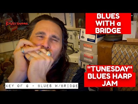 How To Not Suck over a Bridge!🎵- Blues Harmonica Jam  - Blues w/a Bridge Harp Licks  - Tunesday 93