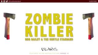 Rob Bailey & The Hustle Standard - Zombie Killer (Lyrics)