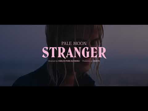 Pale Moon - Stranger (Official Video)