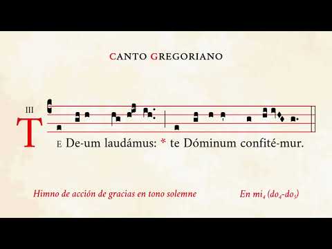 "Te Deum" in solemn tone – Hymn of thanksgiving – Gregorian Chant