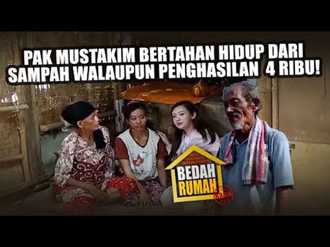 BEDAH RUMAH EPISODE 162 - Pak Mustakim Bertahan Hidup Dari Sampah Walaupun Penghasilan Hanya 4 Ribu!