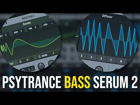 Complete Guide to Psytrance Bass in Serum 2