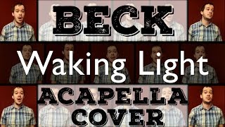 Beck – Waking Light (Jaron Davis Acapella Cover)