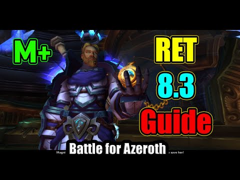 Ret Paladin 8.3 Guide for M+ & PvE