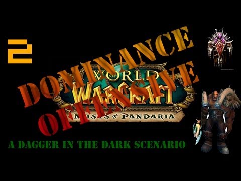 WoW MoP. Dominance Offensive questline (Horde) part 2 A Dagger in The Dark Scenario