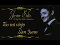 Javier Solís En Mi Viejo San Juan    Letra