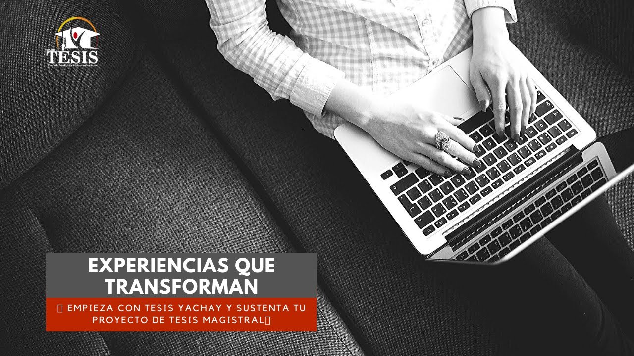 👩‍🎓 EXPERIENCIAS QUE TRANSFORMAN VIDAS en TESISyachay👈