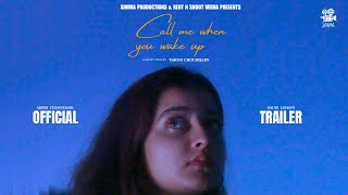 Call Me When You Wake Up | OFFICIAL TRAILER | Varun Choudhary | Ankush Mittal