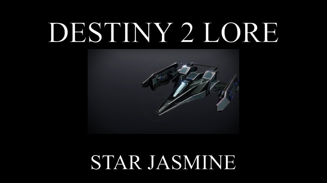 Destiny 2 Lore - The Witch Queen - Star Jasmine