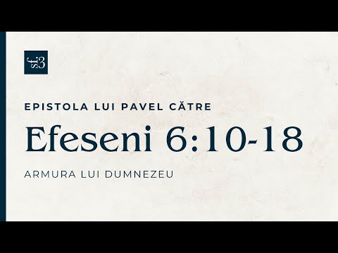 Andrei Cuciuc | Efeseni 6:10-18 | Armura lui Dumnezeu
