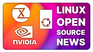 Nvidia Linux roadmap, Ubuntu 25.04 & Tuxedo drivers issue: Linux & Open Source News