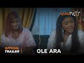 Ole Ara Yoruba Movie 2024 | Official Trailer | Showing Next  On ApataTV+