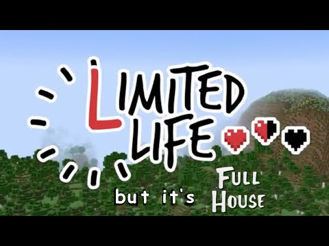 Limited Life SMP but it's Full House