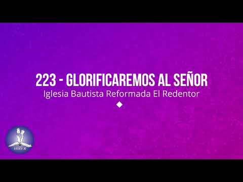 Himno 223 - Glorificaremos al Señor
