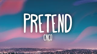 CNCO - Pretend (Letra)