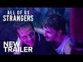 All Of Us Strangers In UK Cinemas January 26th Searchlight UK