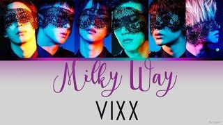 VIXX – MILKY WAY  [Color Coded Lyrics] (ENG/ROM/HAN)