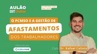 Aulão SST Online #64 - PCMSO e a Gestão de Afastamento dos Trabalhadores