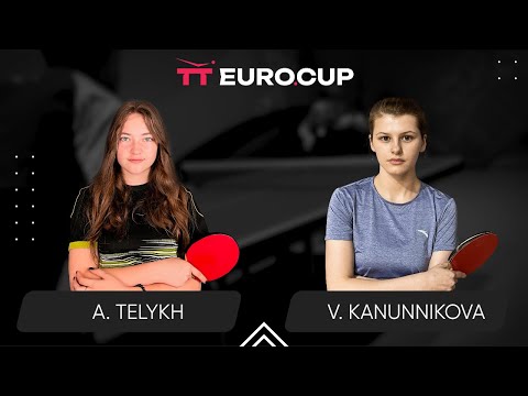 19:15 Anastasiia Telykh - Vasylysa Kanunnikova 26.10.2023 TT Euro.Cup Women Ukraine Master TABLE 3