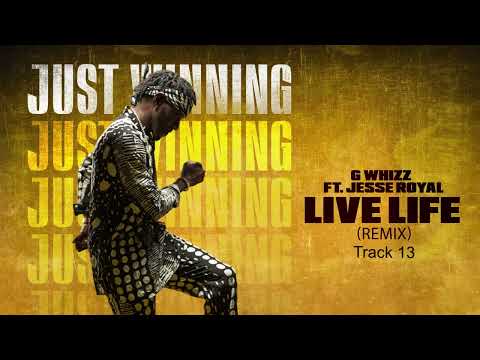 G Whizz Ft Jesse Royal - Live Life (Remix) - Official Video Audio