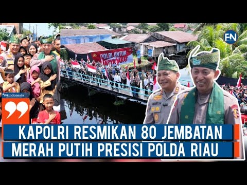 Kapolri Resmikan 80 Jembatan Merah Putih Presisi Polda Riau