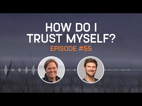 How Do I Trust Myself?