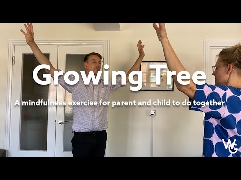 Growing Tree: A mindfulness exercise  for parent and child to do together
